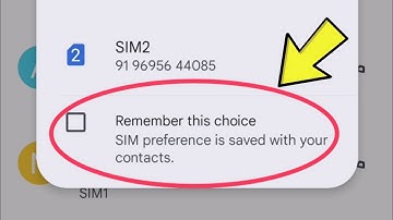 dial number remeber this choice | SIM preference is saved with your contacts