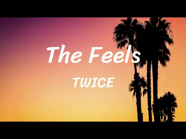 The Feels - TWICE - Lyrics class=