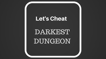 Darkest Dungeon - Let