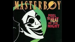 Masterboy - Feel the heat of the night