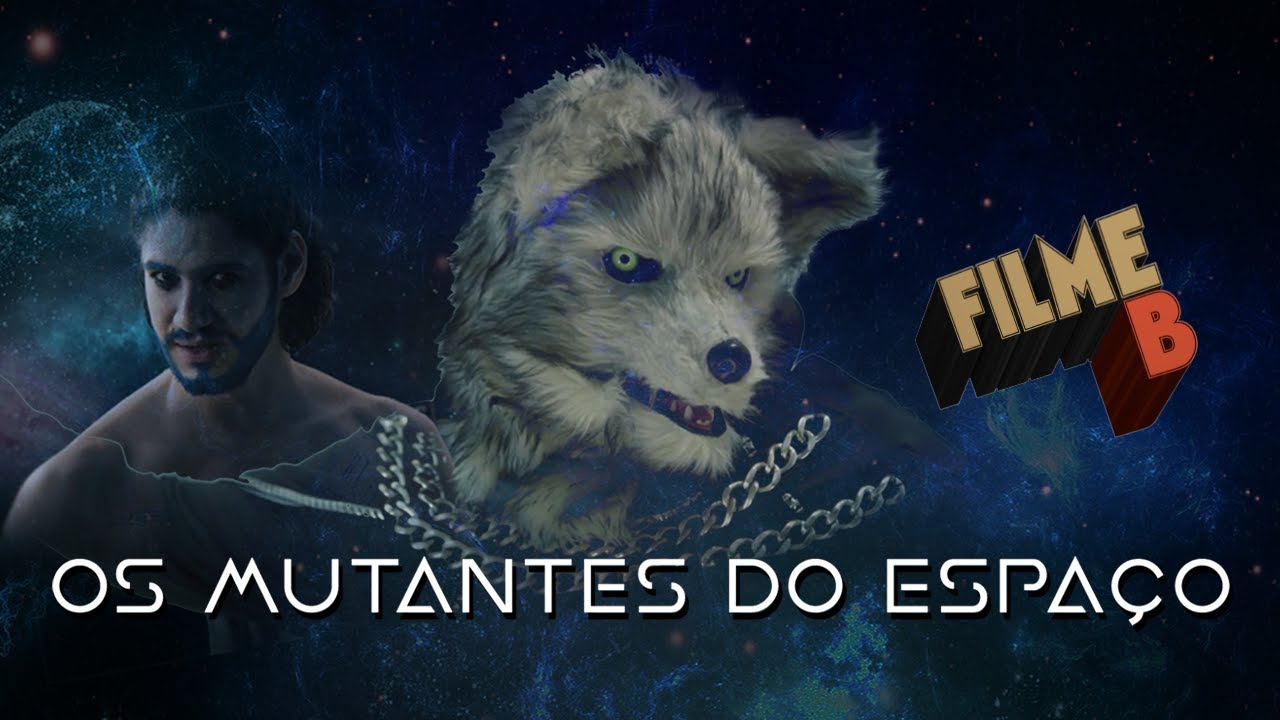 Filme B - Os Mutantes do Espaço