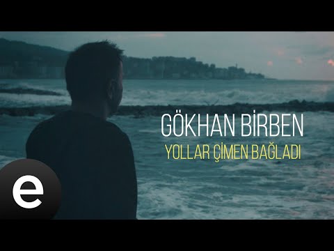 Gökhan Birben - Yollar Çimen Bağladı - Official Music Video