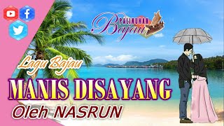 LAGU BAJAU SEMPORNA MANIS DISAYANG oleh NASRUN