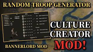This Mod Lets You Create Your OWN Culture in Bannerlord: Part 1 (Troop Editor + Kingdom Selector)