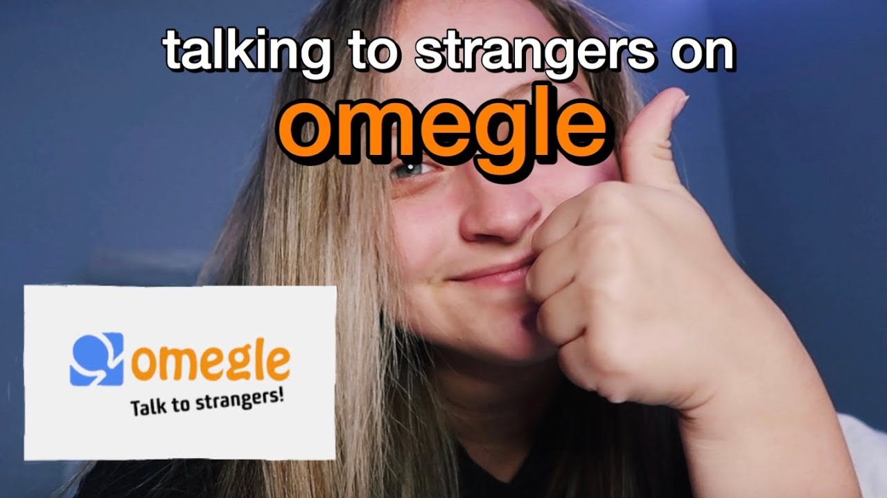 Talking To Strangers On Omegle Youtube