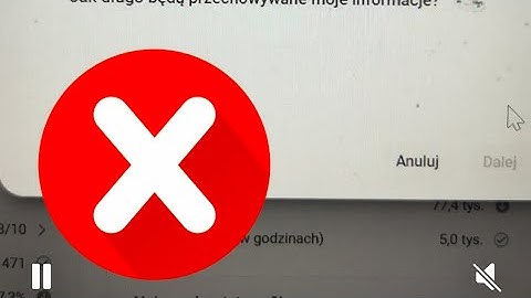 YouTube chce żebym nagrała mu filmik i pokazała dowód osobisty!!!