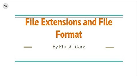 File Extensions and File Format- Computer Video 7