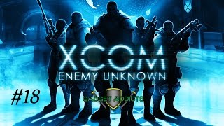 XCOM: Enemy Unknown || Part 18: Alien Base Assault || PC Gameplay