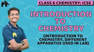 Introduction to Chemistry - Importance of Chemistry Class 6 ICSE Chemistry | Selina