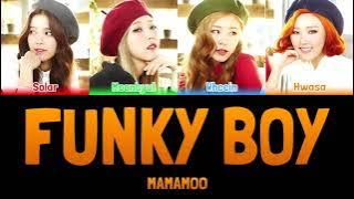 MAMAMOO - FUNKY BOY [Colour Coded Lyrics Han/Rom/Eng]