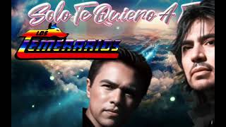 Video thumbnail of "Los Temerarios "SOLO TE QUIERO A TI""