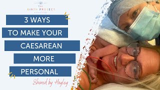 3 Ways to Make Your Caesarean More Personal | Full Birth Preparation and Hypnobirthing