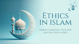 Ethics in Islam: Principles for a Righteous:What does Islam teach about ethics and moral values? screenshot 4