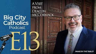 Episode 13 - A Visit from Deacon McCormack
