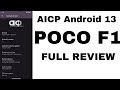 POCO F1 AICP v18.0 - UNOFFICIAL | Android 13. FULL REVIEW #pocof1 #beryllium #rom
