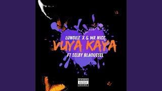 Vuya Kaya (feat. Selby Blaquesel & Mr Nice)