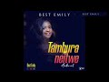 Tambura Neitwe By Best Emily (Lyrics Video)