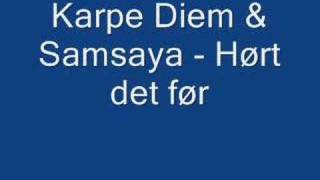 Video voorbeeld van "Karpe Diem & Samsaya - Hørt det før"