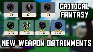 New Weapon Obtainments (PT 2.5) | Critical Fantasy