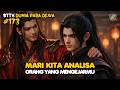 Analisa - DUNIA PARA DEWA EPS 173