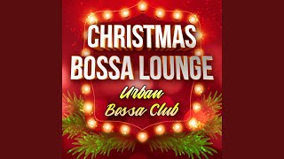 Video thumbnail of "Urban Bossa Club - Have Yourself a Merry Little Christmas"