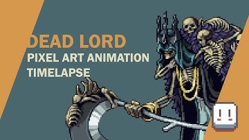 DEAD LORD | PIXEL ART ANIMATION | TIMELAPSE