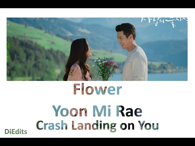 Flower~Yoon Mi Rae (Crash Landing On You OST Part. 2) class=
