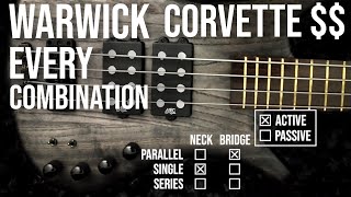 Warwick Corvette $$ – Every Pickup Combination