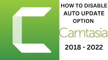 HOW TO DISABLE AUTO UPDATE OPTION Camtasia 2018 – 2022