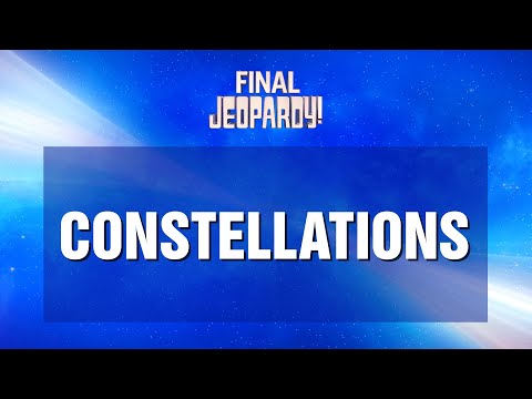 Final Jeopardy!: CONSTELLATIONS | JEOPARDY!