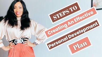 Steps To Creating An Effective Personal Development Plan