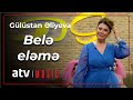 Gülüstan Əliyeva Belə Eləmə