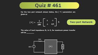 Two-Port Network (Maximum Power Transfer) Solved Problem | Quiz # 461