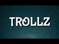 6ix9ine & Nicki Minaj - TROLLZ (lyrics)