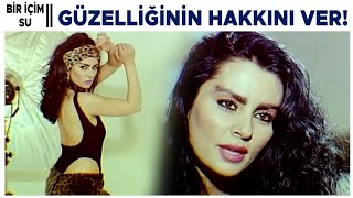 Bir İçim Su Türk Filmi | Çok ünlü bir model olacaksın!