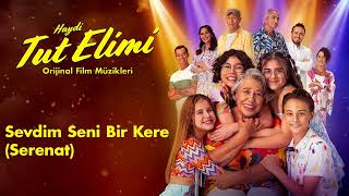 Sevdim Seni Bir Kere (Serenat) - Erhan Yazıcıoğlu  | Haydi Tut Elimi (Orijinal Film Müzikleri)