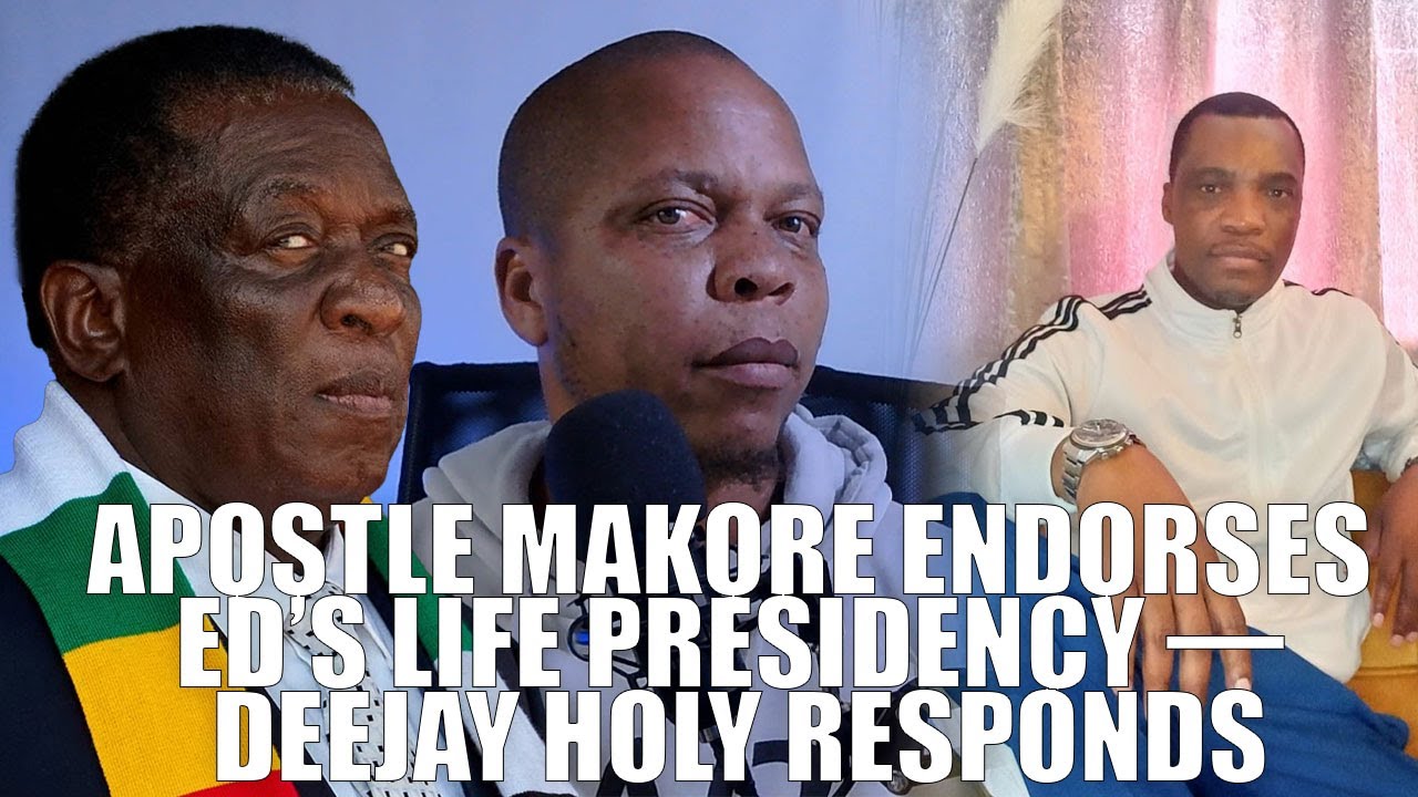 Apostle Makore Endorses ED’s Life Presidency — Deejay Holy Responds ...
