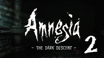 Amnesia: The Dark Descent Part 2 - Darkness