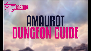 Amaurot Dungeon Guide - FFXIV