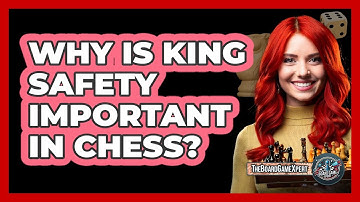Why Is King Safety Important In Chess?