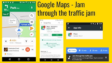 Google Maps Jam through the traffic jam Navigation
