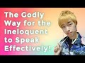The godly way for the ineloquent to speak effectively milton goh  christian public speaking tips