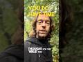 You Do Have Time