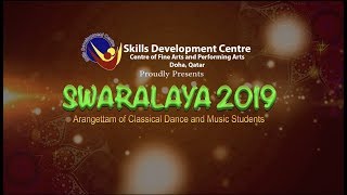 SWARALAYA 2019 ARANGETTAM OF CLASSICAL DANCE AND MUSIC STUDENTS