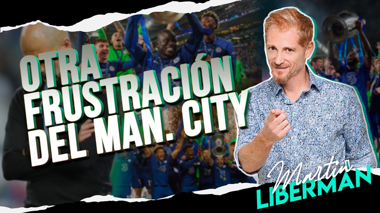 A Guardiola le fue para el Tuchel | Editorial de Martín Liberman