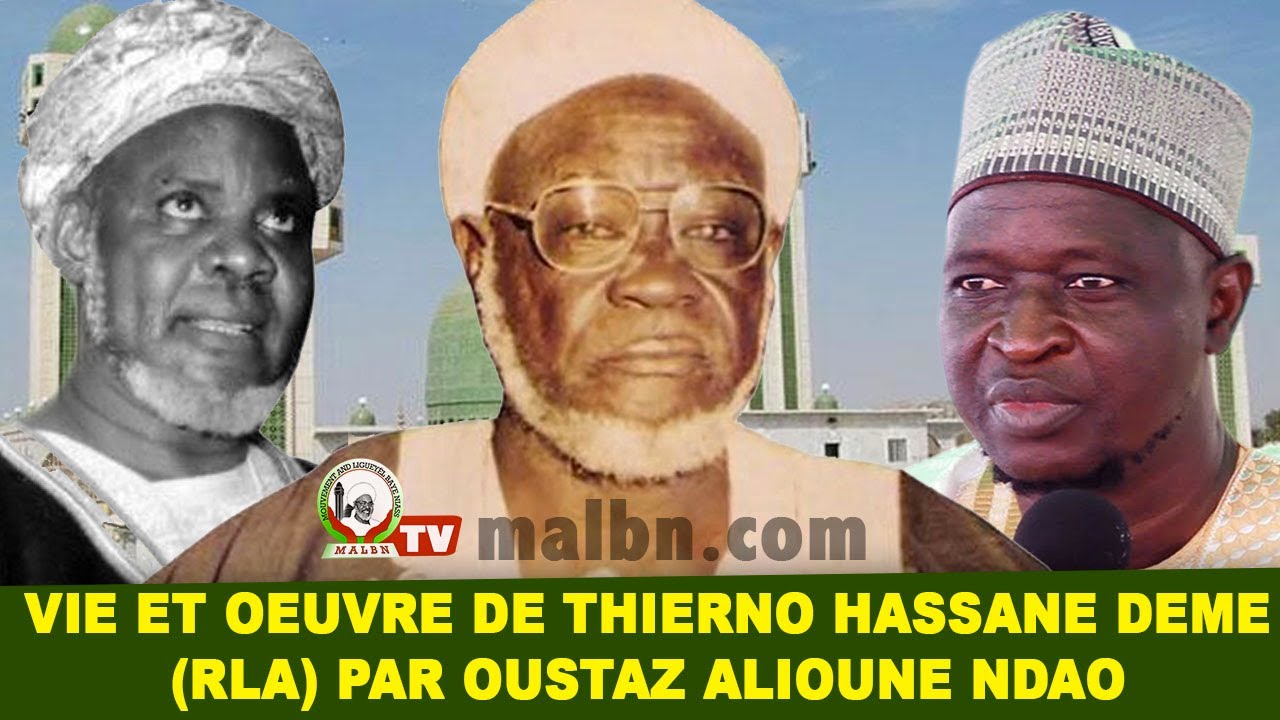 Vie et Oeuvre de Thierno Hassane Dème (rla) par Oustaz Alioune Ndao