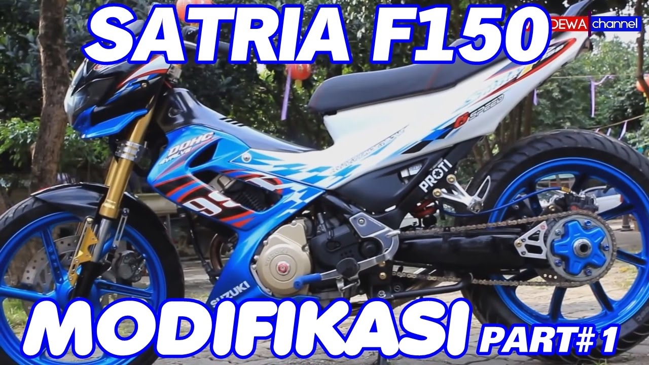 Modifikasi Suzuki Satria F150 #PART1 - YouTube