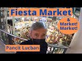 FIESTA MARKET & Buddys PANCIT LUCBAN & BGC's Market! Market!