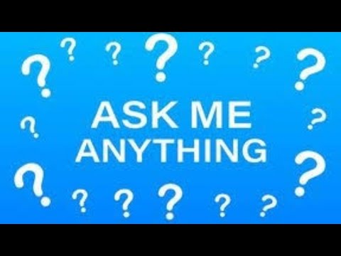 ask me anything - ask me anything