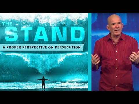 The Stand: A Proper Perspective on Persecution